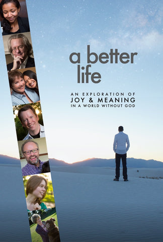 Public Screening of A Better Life: An Exploration of Joy & Meaning in a World Without God